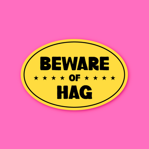 Beware of Hag Sticker