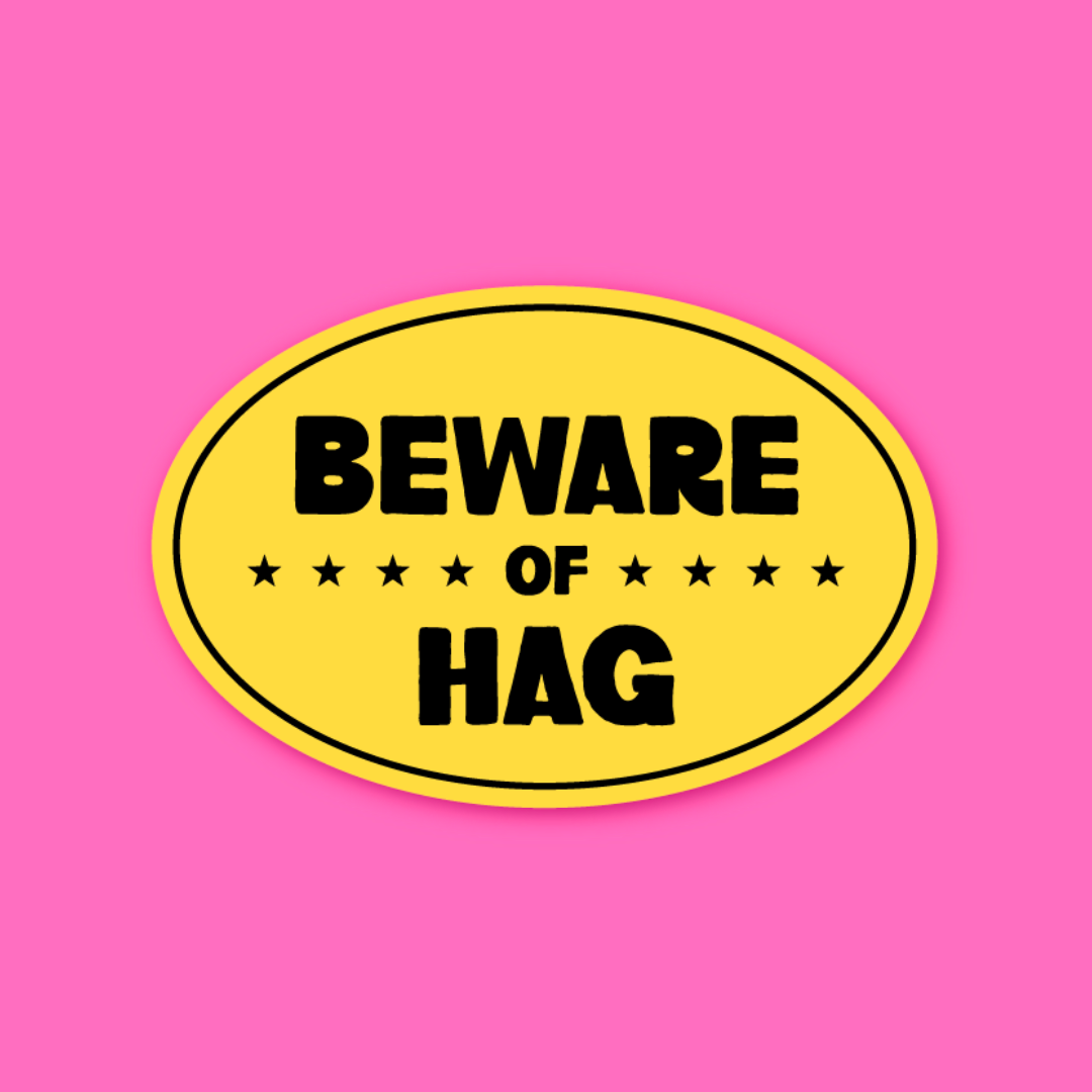 Beware of Hag Sticker